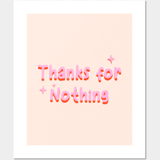 Thanks for nothing Posters and Art